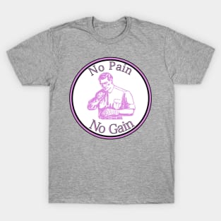 No Pain No Gain T-Shirt